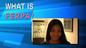 FERPA - Informational Video for Students