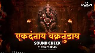 Ekadantaya Vakratundaya | HIGH GAIN + SOUND CHECK | Dj Swapi Remix | Mayuri Nimonkar | #soundcheck