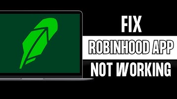 How to Fix Robinhood App Not Working (Solved)