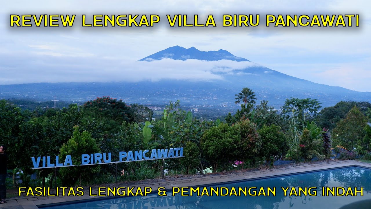 Review Lengkap Villa Biru Pancawati Tempat Camping Terlengkap di