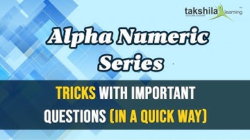 Alphanumeric Series - How to Solve Reasoning Ability Questions ? Takshila Learning