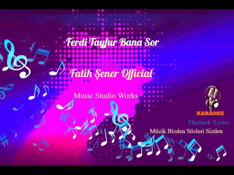 Ferdi Tayfur - Bana Sor Karaoke (Şarkı Söylemek İçin Müzik)