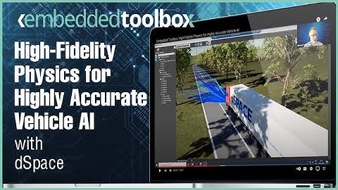 Embedded Toolbox: High-Fidelity Physics for Highly Accurate Vehicle AI
