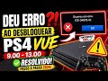 Como Corrigir ERRO no Desbloqueio PS4 VUE 9.00–13.00 (Guia 2026)