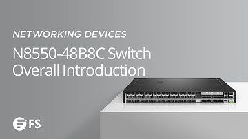 N8550-48B8C Switch Overall Introduction | FS