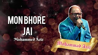 #Mon_Bhore_Jai #AM_Tomar_Mone Mon Bhore Jai - Mohammad Aziz - AM Tomar Mone