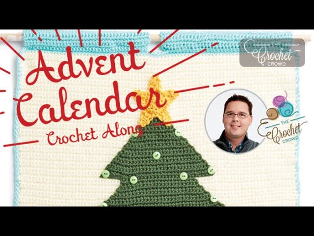 Crochet An Advent Calendar Step-by-step 2024