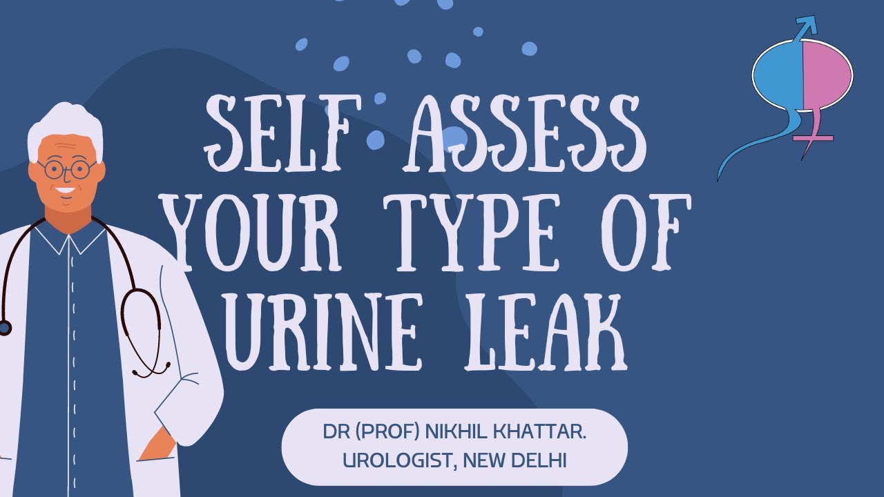 Self Assess Your Incontinence. क्या खुद पता लगा सकते हैं कि कैसा Urine