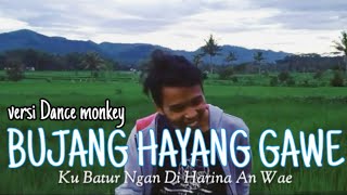 lucu - bujang hayang gawe || versi - Dance monky||