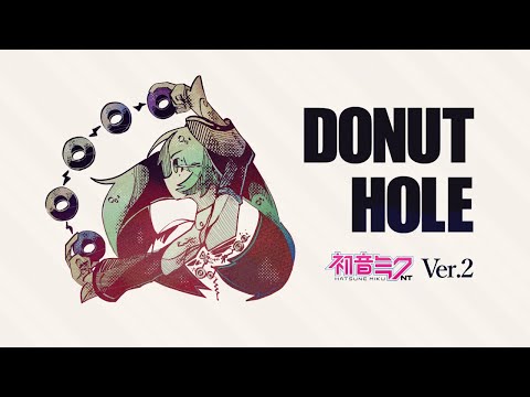 初音ミクNT(Ver.2 EA版)】ドーナツホール【カバー】 - YouTube
