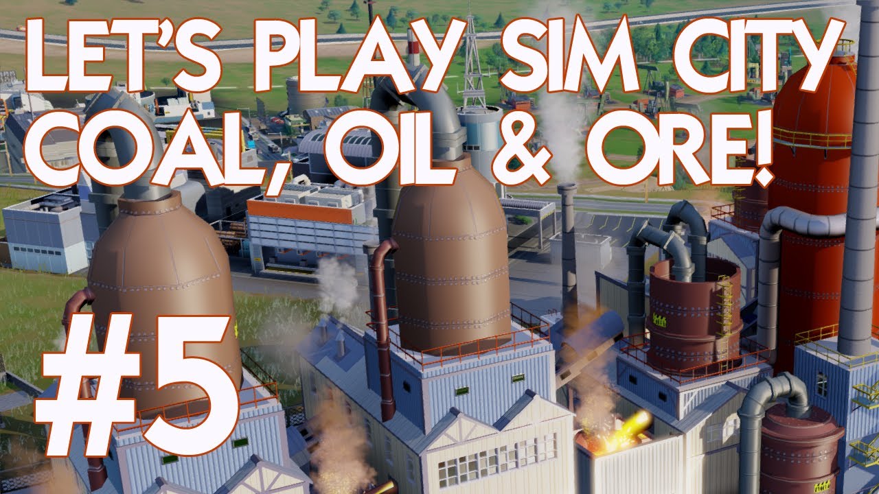 SimCity 5 Oil & Ore! #5