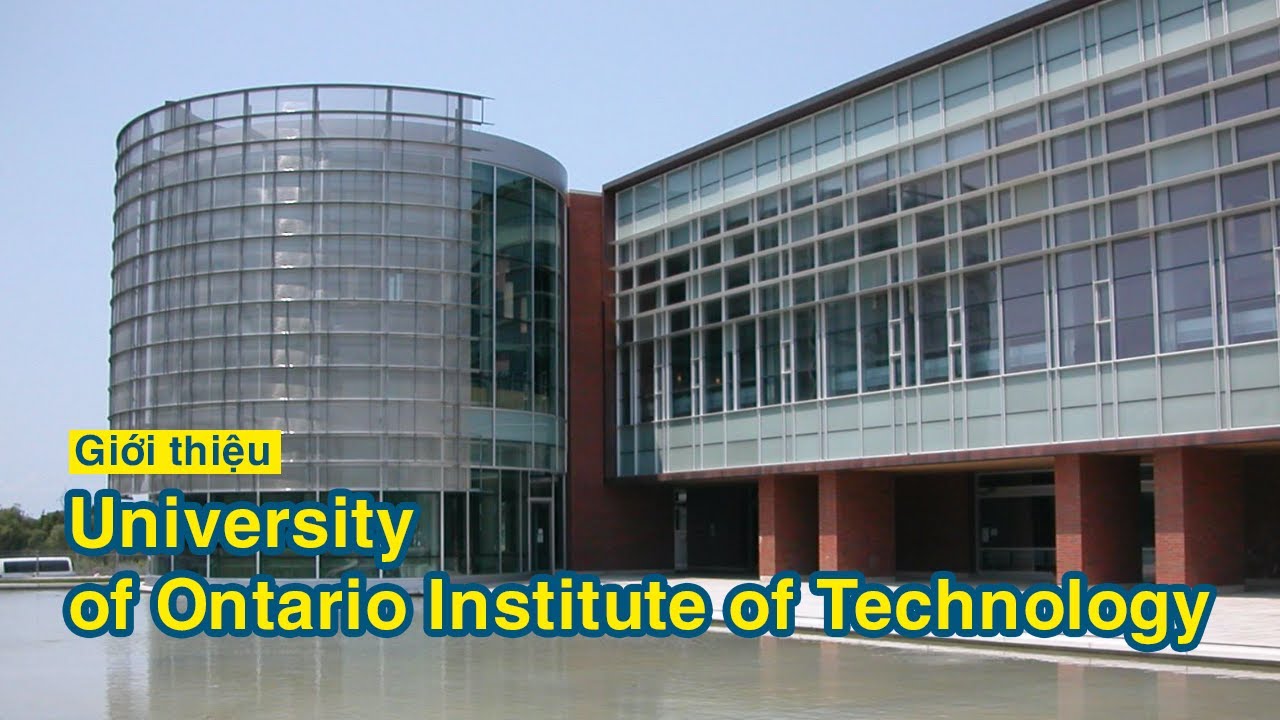 Đại học University Of Ontario Institute Of Technology | Du Hoc Canada ...