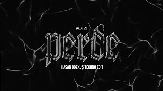 Poizi - Perde Hasan Bozkuş Melodic Techno Edit