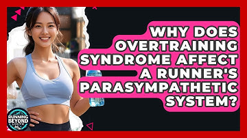 Why Does Overtraining Syndrome Affect A Runner