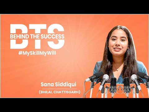 Behind the Success of Sana Siddiqui #myskillmywill #bizgurukul