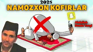 картинка: Намозхон кофирлар! Абдуллох Домла 2025 йил ~ Namozxon kofirlar Abdulloh Domla 2025 yil 