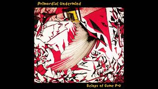 Primordial Undermind - Filament