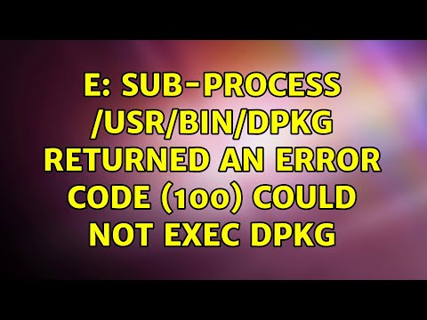 E: Sub-process /usr/bin/dpkg returned an error code (100) could not exec dpkg