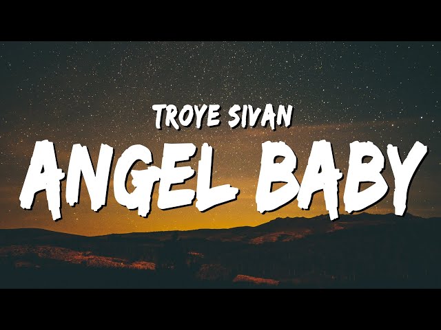 Troye Sivan - Angel Baby (Lyrics)