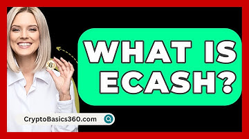 What Is eCash? - CryptoBasics360.com