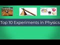 Top 10 experiments in Physics