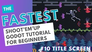 The Fastest Godot Shootem Up Tutorial - #10 Main Menu & Level Changing