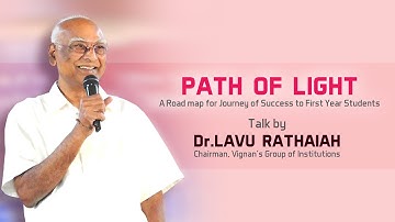 PATH OF LIGHT  Talk by  Dr.LAVU RATHAIAH