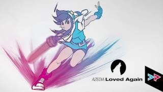 [DUBSTEPIRCH] AZEDIA - Loved_Again