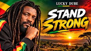Lucky Dube - STAND STRONG 🔥 | Never Give Up! | Conscious Roots Reggae