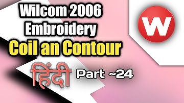 Coil and contour | Wilcom 2006 Embroidery Designing Tutorial in Hindi