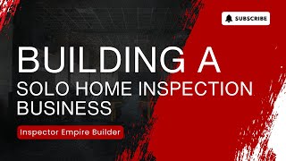Building a Solo Home Inspection Business with Chris Cochran