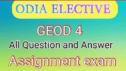 GEOD 4 assignment question answer // odia elective question answer // osou assignment exam