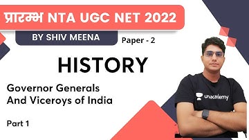 Governor Generals And Viceroys of India | Part 1 | History | NTA UGC NET JRF 2022 | Shiv