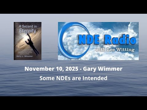 Gary Wimmer: Some NDEs are Intended