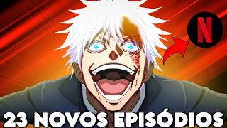 NETFLIX CONFIRMA LANÇAMENTO DE 23 NOVOS EPISÓDIOS DE JUJUTSU KAISEN DUBLADO!