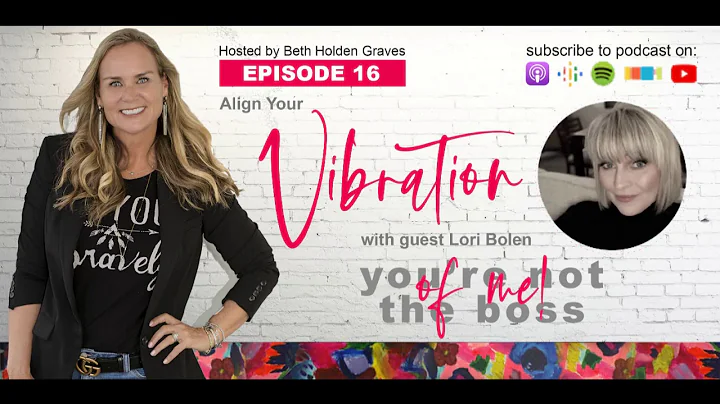 Episode 16: How to Align Your Vibration to Become ...