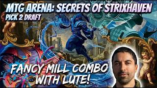 Secrets of Strixhaven pick 2 draft - fancy mill combo with lute!
