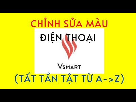 Video Chỉnh Sửa Màu Màn Hình Điện Thoại Vsmart ( Miễn Phí) - youtube