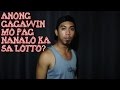 PAANO KUNG NANALO KA  SA LOTTO?!