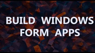 Lesson 5 -Build Windows Form Application