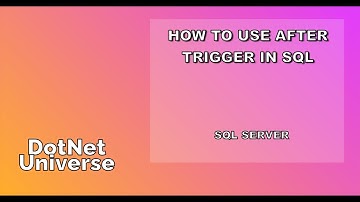 DML Triggers | After Triggers in SQL | SQL Server | DotNet Universe