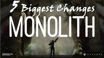 Paragon | Monolith Update | 5 Biggest Changes