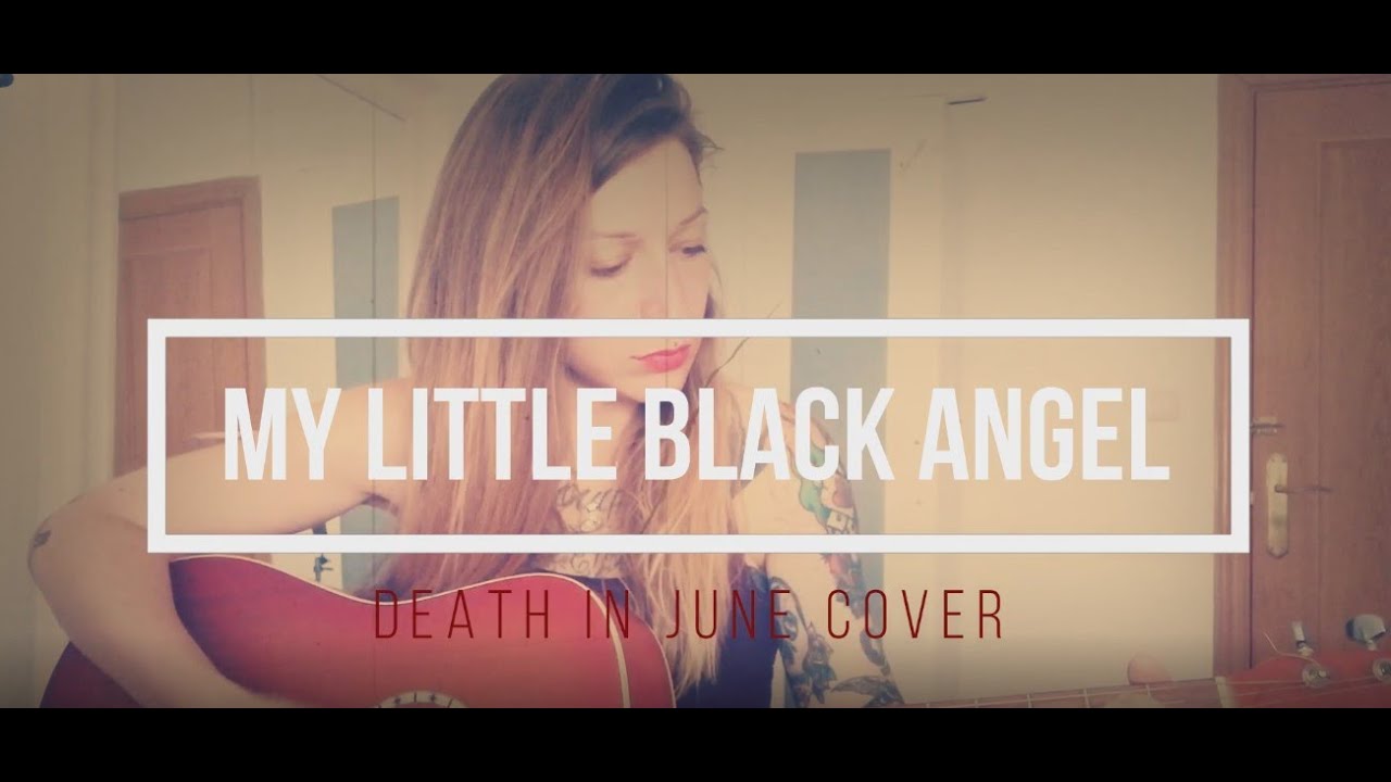 lily-white-my-little-black-angel-death-in-june-cover-youtube