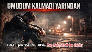 Umudum Kalmadı Yarından - Bu Şarkı Gece 03:00 İçin Yazıldı