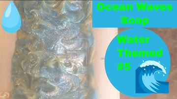 Ocean Waves Soap Water Theme #5