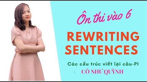 Bài tập viết lại câu sách thí điểm 6 năm 2024