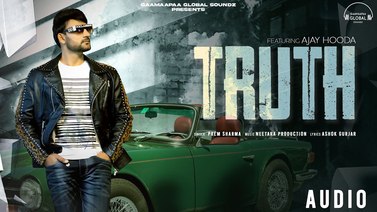 TRUTH (Audio) || Ajay Hooda || New Haryanvi Song Haryanvi 2024 - YouTube
