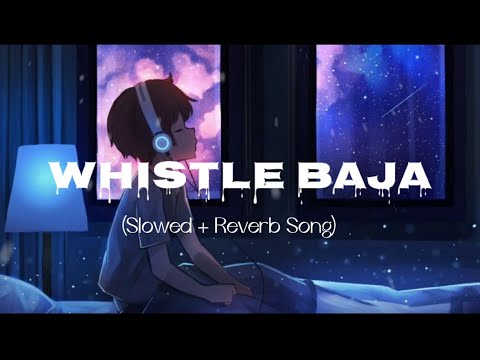 Whistle Baja Slowed Reverb Song Tiger Shroff Kriti Sanon Heropanti Be Listening 