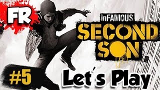 FR - INFAMOUS SECOND SON - PS4 - Let's Play / Gameplay Français (#5)