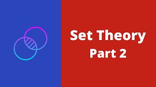 Introduction to sets || Set theory Overview - Part 2